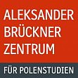 Forschungskolloquium Osteuropäische Geschichte & Aleksander-Brückner-Zentrum für Polenstudien